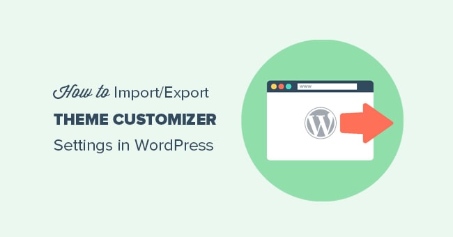 Як імпортувати та експортувати налаштування теми з WordPress Customizer